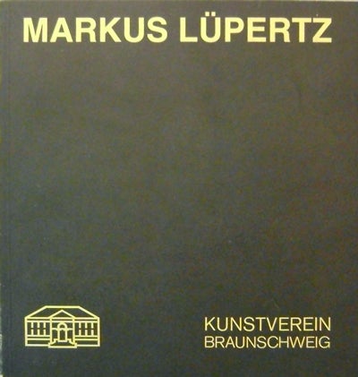 Item #19651 Markus Lupertz - Arbeiten auf Papier, Bilder und Skulpturen. Wilheim Art - Bojescul, Markus Lupertz.