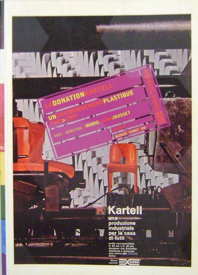 Item #19879 La Donation Kartell; Un Environment Plastique 1949 - 1999. Marie Laure Design - Jousset, Direction.