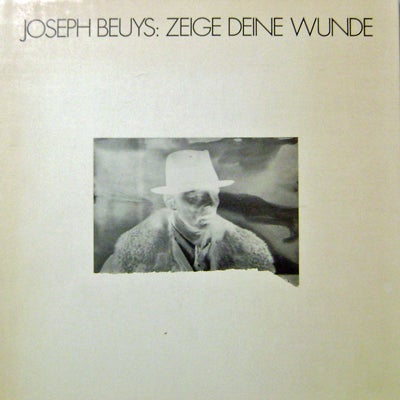 Item #19954 Joseph Beuys: Zeige Deine Wunde Band 1. Joseph Art - Beuys.