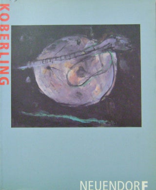 Item #19987 Bernd Koberling; ausgewahlte Bilder 1963 - 1989 Selected Paintings. Bernd Art -...