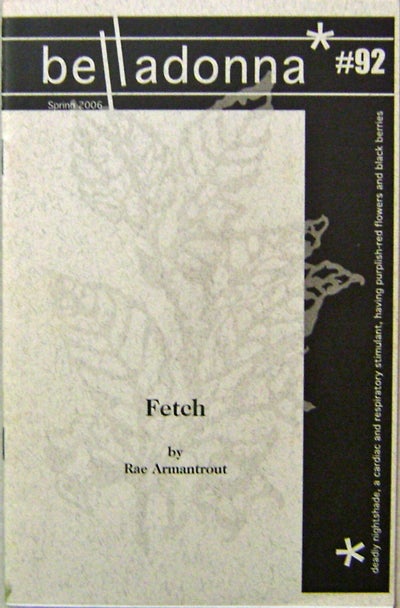 Item #20095 Fetch (Belladonna #92). Rae Armantrout.