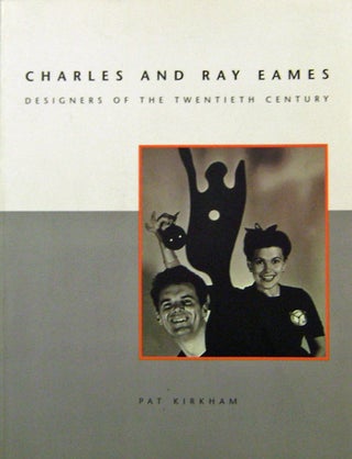 Item #20157 Charles and Ray Eames; Designers of the Twentieth Century. Charles, Ray Eames