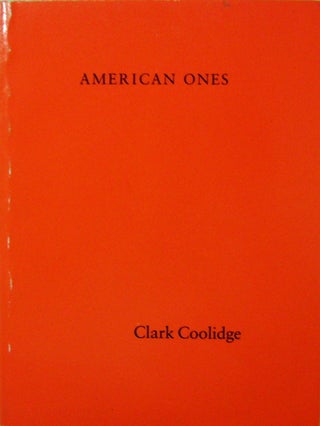 Item #20240 American Ones (Noise & Presentiments) - Inscribed. Clark Coolidge