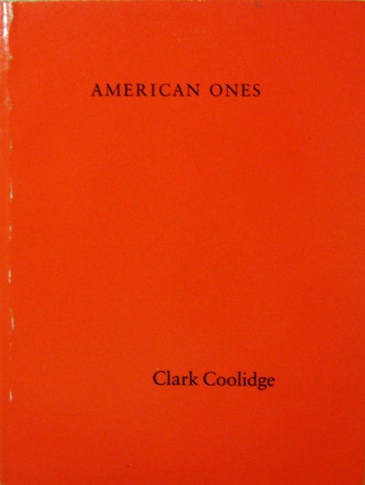 Item #20240 American Ones (Noise & Presentiments) - Inscribed. Clark Coolidge.