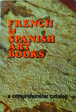 Item #20275 French & Spanish Art Books; A Comprehensive Catalog. J. M. Art Book Reference - Arola