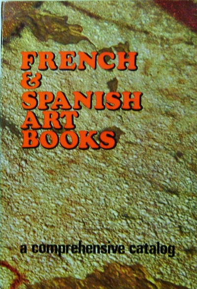 Item #20275 French & Spanish Art Books; A Comprehensive Catalog. J. M. Art Book Reference - Arola.