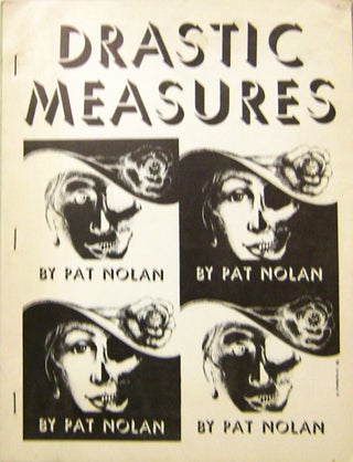 Item #20333 Drastic Measures. Pat Nolan