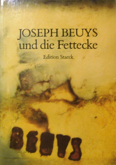 Item #20341 Joseph Beuys und die Fettecke; Eine Dokumentation zur Zerstorung der Fettecke in der Kunstakademie Dusseldorf. Joseph Art - Beuys.