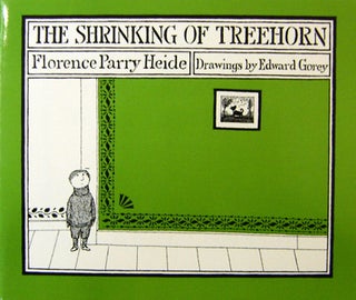 Item #20384 The Shrinking of Treehorn. Florence Parry Heide, Edward Gorey
