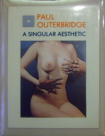 Item #20423 Paul Outerbridge A Singular Aesthetic; Photographs and Drawings 1921 - 1941 A Catalogue Raisonne. Paul Photography - Outerbridge.