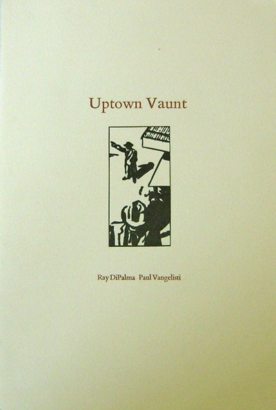 Item #20451 Uptown Vaunt (Broadside). Ray DiPalma, Paul Vangelisti.
