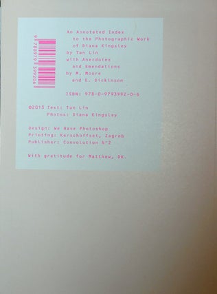 Item #20540 An Annotated Index to the Photographic Work of Diane Kingsley by Tan Lin with...