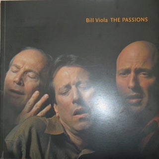 Item #20709 Bill Viola: The Passions. Bill Art - Viola