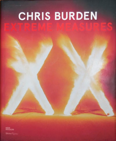 Item #20724 Chris Burden Extreme Measures. Chris Art - Burden.
