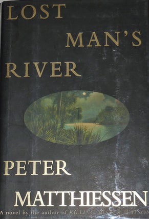 Item #20879 Lost Man's River (Signed). Peter Matthiessen