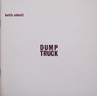 Item #20910 Dump Truck (Signed Limited Edition). Keith Abbott.