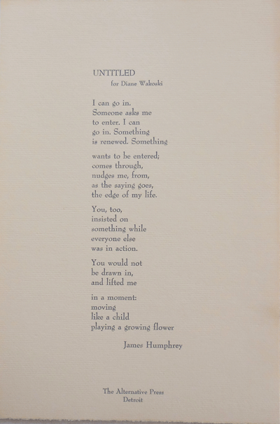 Item #20920 Untitled for Diane Wakoski (Broadside Poem). James Humphrey.
