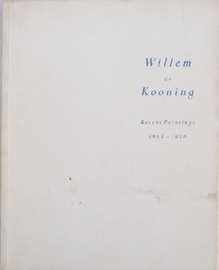 Item #20928 Willem de Kooning Recent Paintings 1983 - 1986. Willem Art - de Kooning