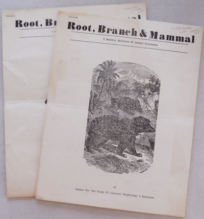 Item #20945 Root, Branch & Mammal #1 and #2 (All Published); A Bulletin of Animal Discourse. Grant Fisher Ron Caplan, Susan Hodges, Joe Mehling, Allen Van Newkirk, Carl O. Sauer Charles Olson, Michael McClure.