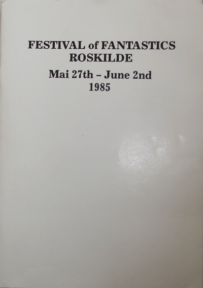 Item #20989 Festival of Fantastics Roskilde Mai 27th - June 2nd 1985. Fluxus - Eric Anderson / Geoffrey Hendricks / Jackson Mac Low / Anne Tardos / Bob Watts / Philip Corner / Alison Knowles / Ann Noel / Ben Vautier / Emmett Williams.