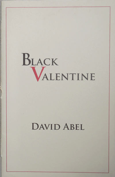 Item #21025 Black Valentine (Inscribed). David Abel.