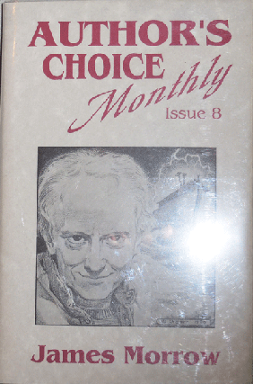 Item #21305 Author's Choice Monthly Issue 8 - James Morrow (Signed); Swatting At The Cosmos....