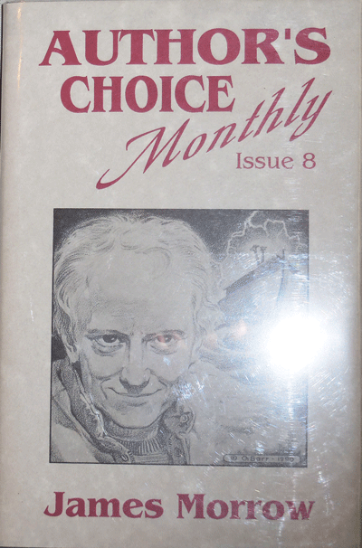Item #21305 Author's Choice Monthly Issue 8 - James Morrow (Signed); Swatting At The Cosmos. James Science Fiction - Morrow.