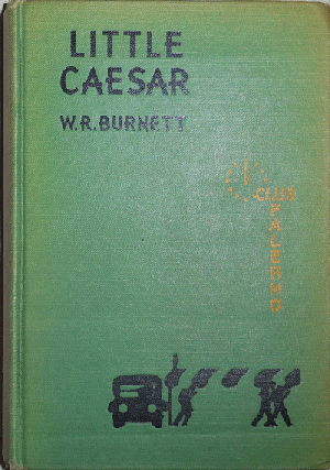 Item #21475 Little Caesar. W. R. Burnett