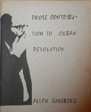 Item #21651 Prose Contribution To Cuban Revolution. Allen Beats - Ginsberg