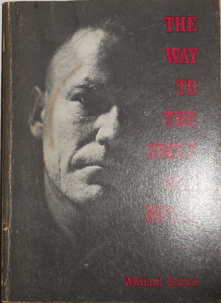 Item #21663 The Way To The Uncle Sam Hotel (Inscribed). William Brown