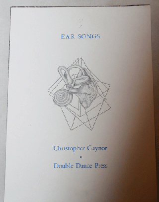 Item #21689 Ear Songs (Signed Limited Edition). Christopher Gaynor