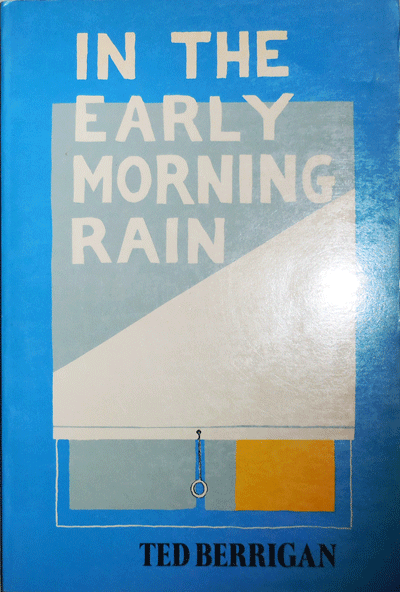 Item #21693 In The Early Morning Rain (Inscribed). Ted Berrigan, George Schneeman.