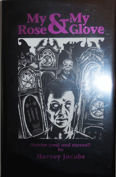 Item #21701 My Rose & My Glove (Inscribed); Stories Real and Surreal. Harvey Fantasy - Jacobs.