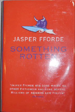 Item #21731 Something Rotten (Signed). Jasper Fforde
