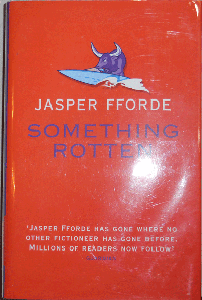 Item #21731 Something Rotten (Signed). Jasper Fforde.