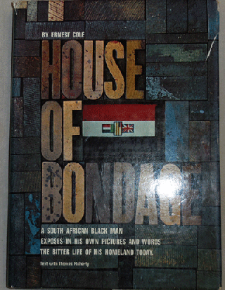 Item #21740 House of Bondage; A South African Black Man Exposes In His Own Pictures And Words The...