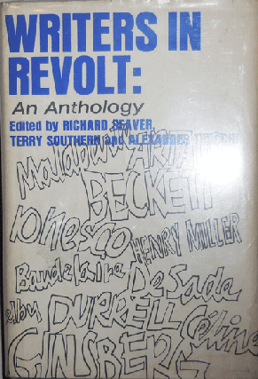 Item #21812 Writers In Revolt: An Anthology (Signed by Terry Southern). Richard Seaver, Terry,...
