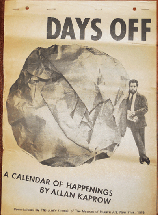 Item #21899 Days Off - A Calendar of Happenings. Fluxus, Allan Happenings - Kaprow