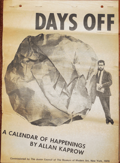 Item #21899 Days Off - A Calendar of Happenings. Fluxus, Allan Happenings - Kaprow.