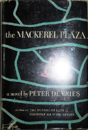Item #21974 The Mackerel Plaza (Signed). Peter De Vries