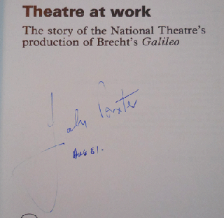 Theatre At Work: The Story of the National Theatre's Production of Brecht's "Galileo" (Signed by Director John Dexter)