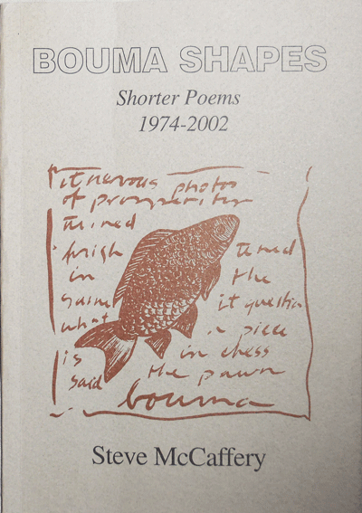 Item #22138 Bouma Shapes; Shorter Poems 1974 - 2002. Steve McCaffery.