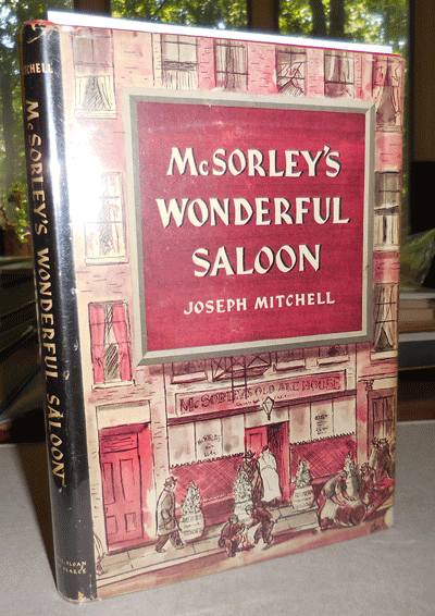 Item #22187 McSorley's Wonderful Saloon (Inscribed). Joseph Mitchell.
