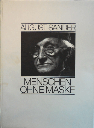 Item #22374 Menschen Ohne Maske. August Photography - Sander, Gunther Sander und Vorwort von Golo...