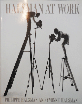 Item #22428 Halsman At Work (Inscribed by Yvonne Halsman). Philippe and Yvonne Photography - Halsman