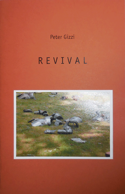 Item #22469 Revival (Signed by Poet). Peter Gizzi, Photographer David Byrne.