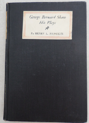 Item #22586 George Bernard Shaw His Plays. Henry L. Mencken