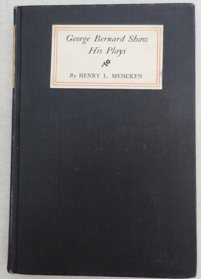 Item #22586 George Bernard Shaw His Plays. Henry L. Mencken.