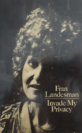 Item #22594 Invade My Privacy (Inscribed and with Handwritten Poem). Fran Landesman