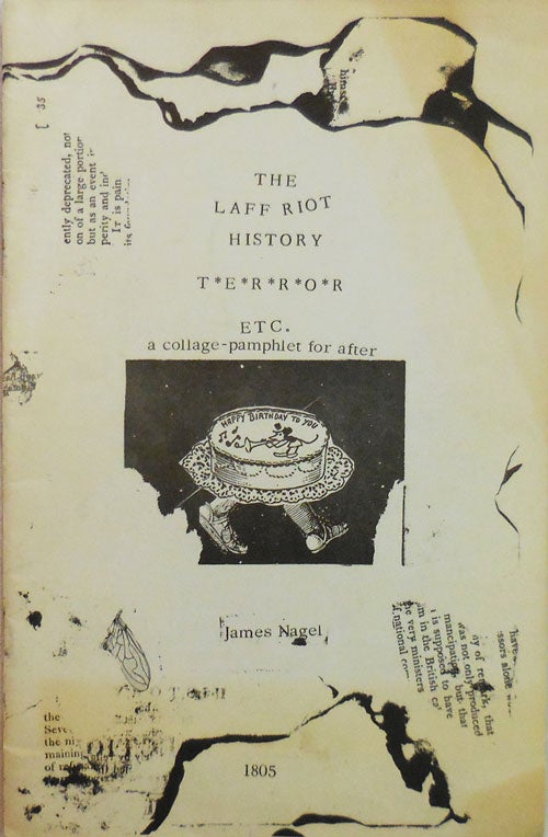 Item #22640 The Laff Riot History Terror Etc., a collage-pamphlet for after. James Artist Book - Nagel.